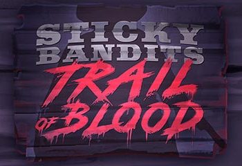 Sticky Bandits: Trail of Blood